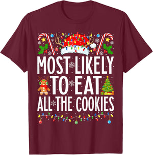 Most Likely To Eat All the Cookies Xmas Family Christmas T-Shirt - T-Shirt | Maroon
