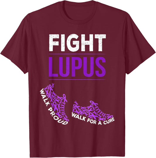 Walk for a Cure Proud Fight Lupus Awareness Month T-Shirt - T-Shirt | Maroon