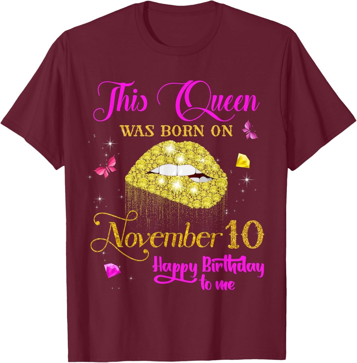 This Queen Was Born on November 10, 10th November Birthday T-Shirt - T-Shirt | Maroon
