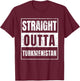 Straight Outta Turkmenistan Born In Turkmenistan T-Shirt - T-Shirt | Maroon