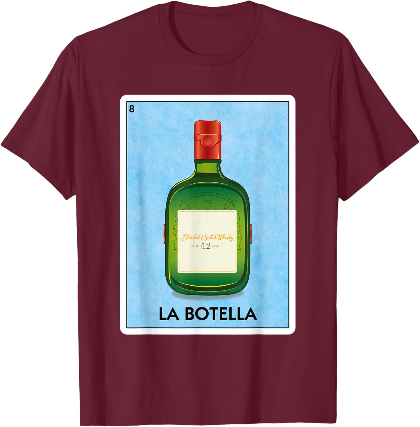 La Botella 12 yr Scotch Whisky Mexican Card Game T-Shirt - T-Shirt | Maroon
