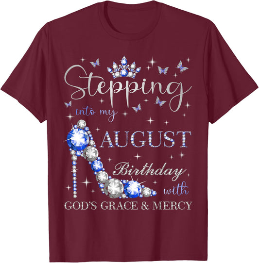 Stepping Into My August Birthday With God's Grace And Mercy T-Shirt - T-Shirt | Maroon