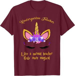 Kindergarten Teacher Only More Magical Unicorn T-Shirt - T-Shirt | Maroon