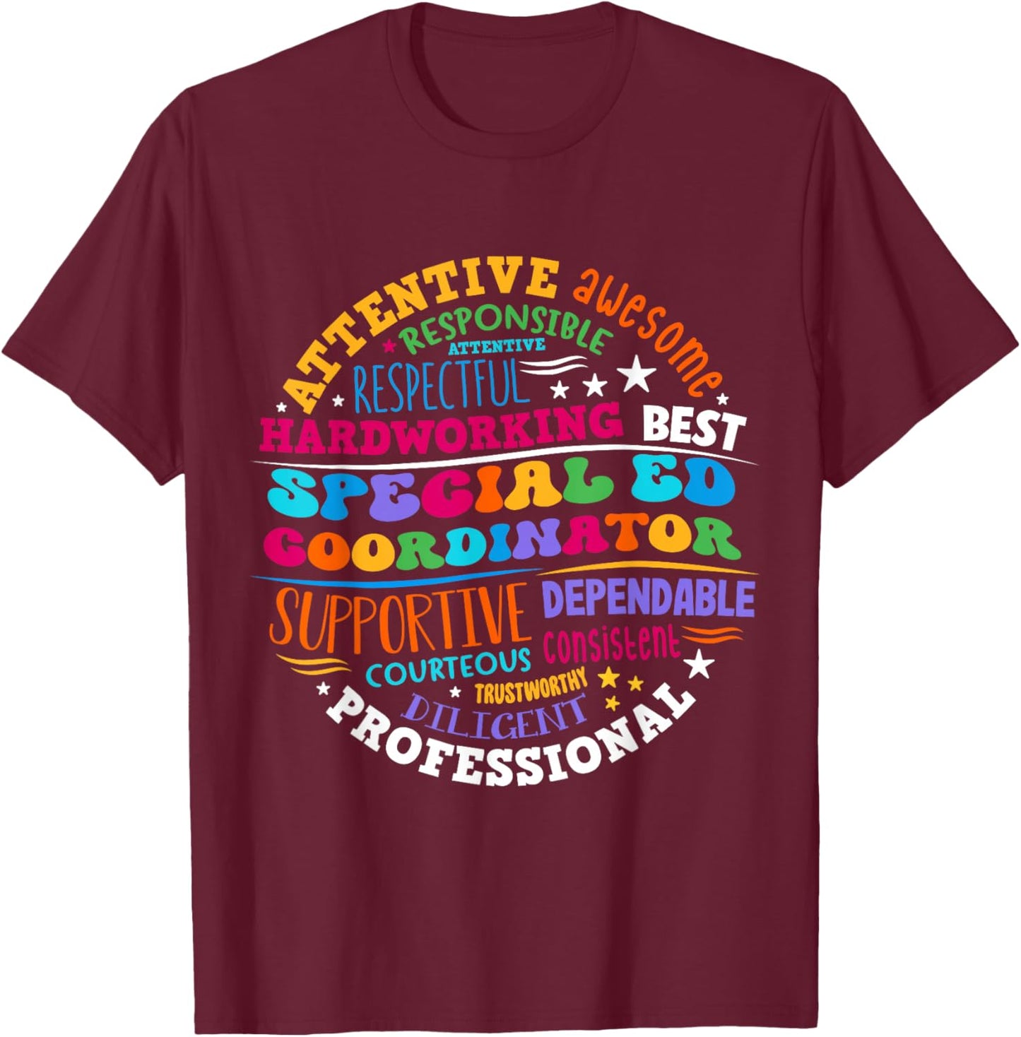 Special Education Teacher Special ED Coordinator Life SPED T-Shirt - T-Shirt | Maroon