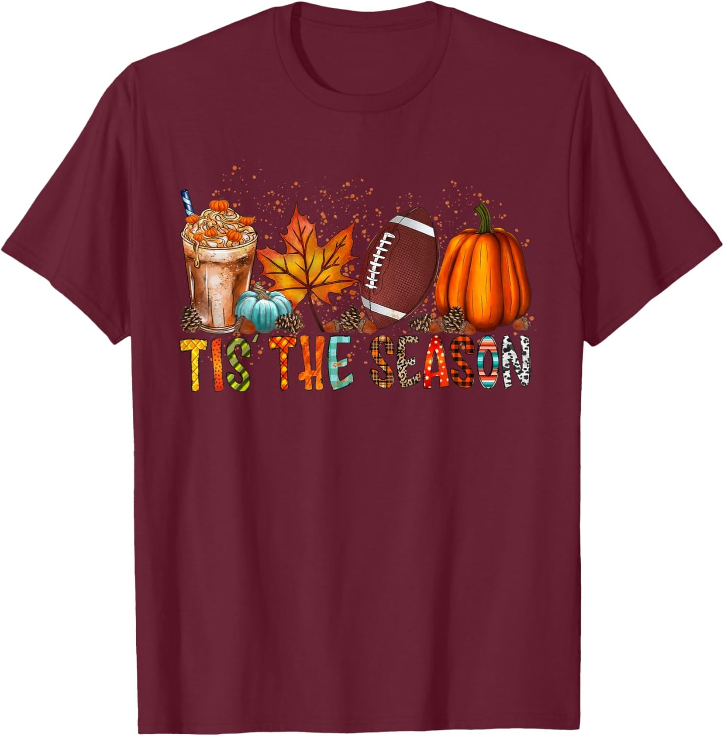 Tis The Season Fall Football Autumn Pumpkin Coffee T-Shirt - T-Shirt | Maroon