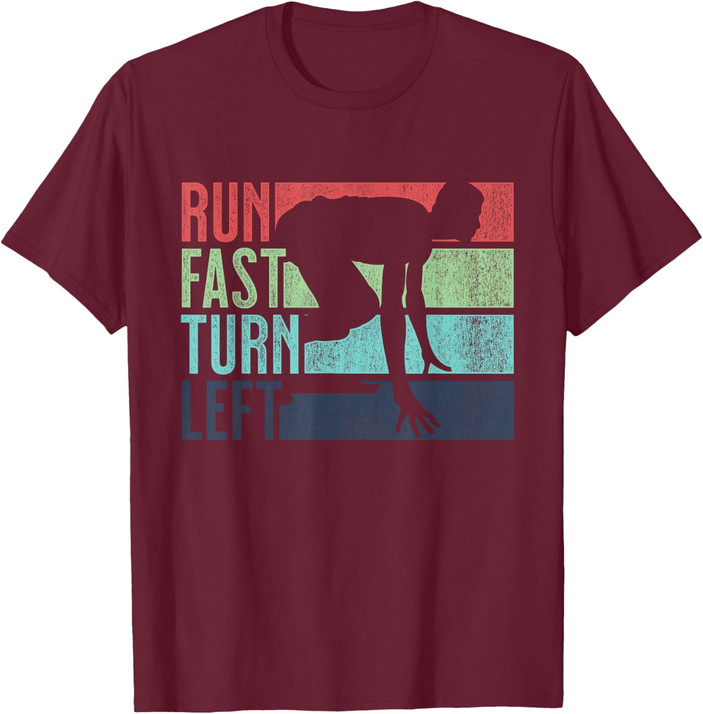 Run Fast Turn Left Sprint Dash Runners 100m 200m 400m T-Shirt - T-Shirt | Maroon
