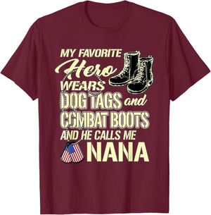 Hero Wears Dog Tags Combat Boots Proud Military Nana Gift T-Shirt - T-Shirt | Maroon