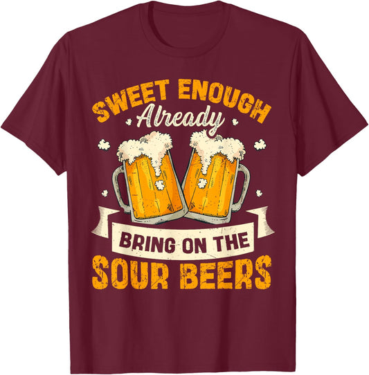 Sour Beer Craft Drinking Design for a Sour Beer Lover T-Shirt - T-Shirt | Maroon