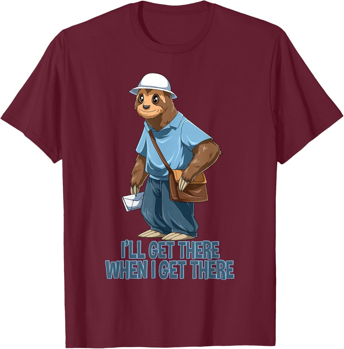 Sloth Mailman - Funny and Rude Mailman Postal Worker Gift T-Shirt - T-Shirt | Maroon