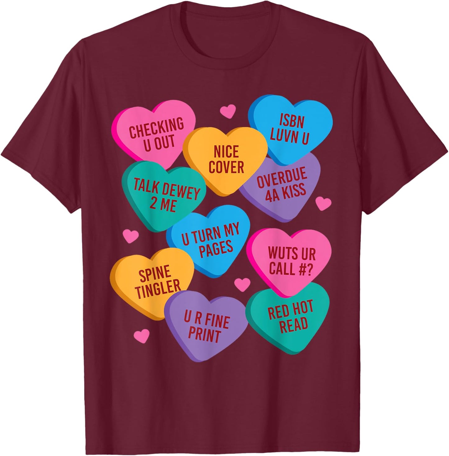 Funny Librarian Shirt Valentines Book Worm Reading T-Shirt - T-Shirt | Maroon