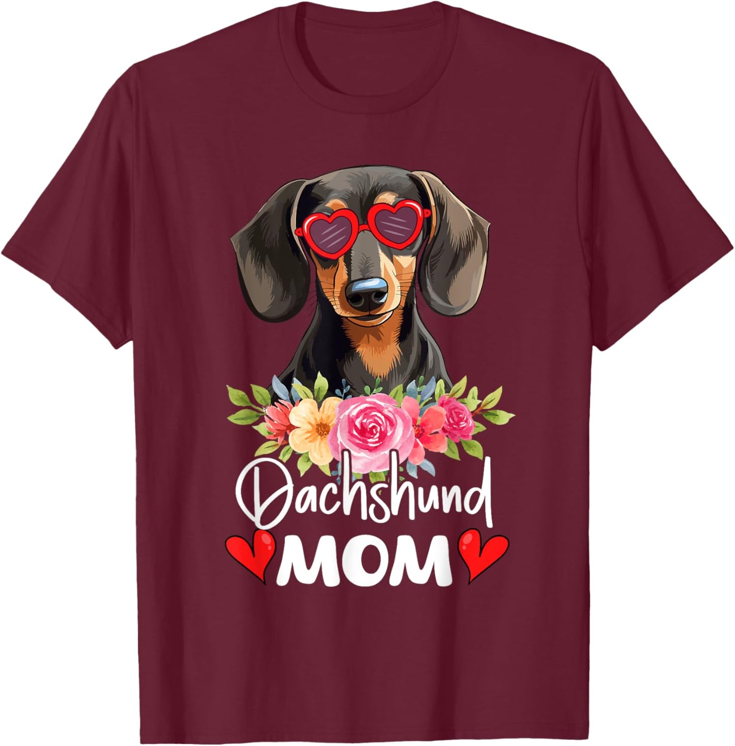 Dachshund Mom Mama Sunglasses Flower Dog Lover Owner T-Shirt - T-Shirt | Maroon