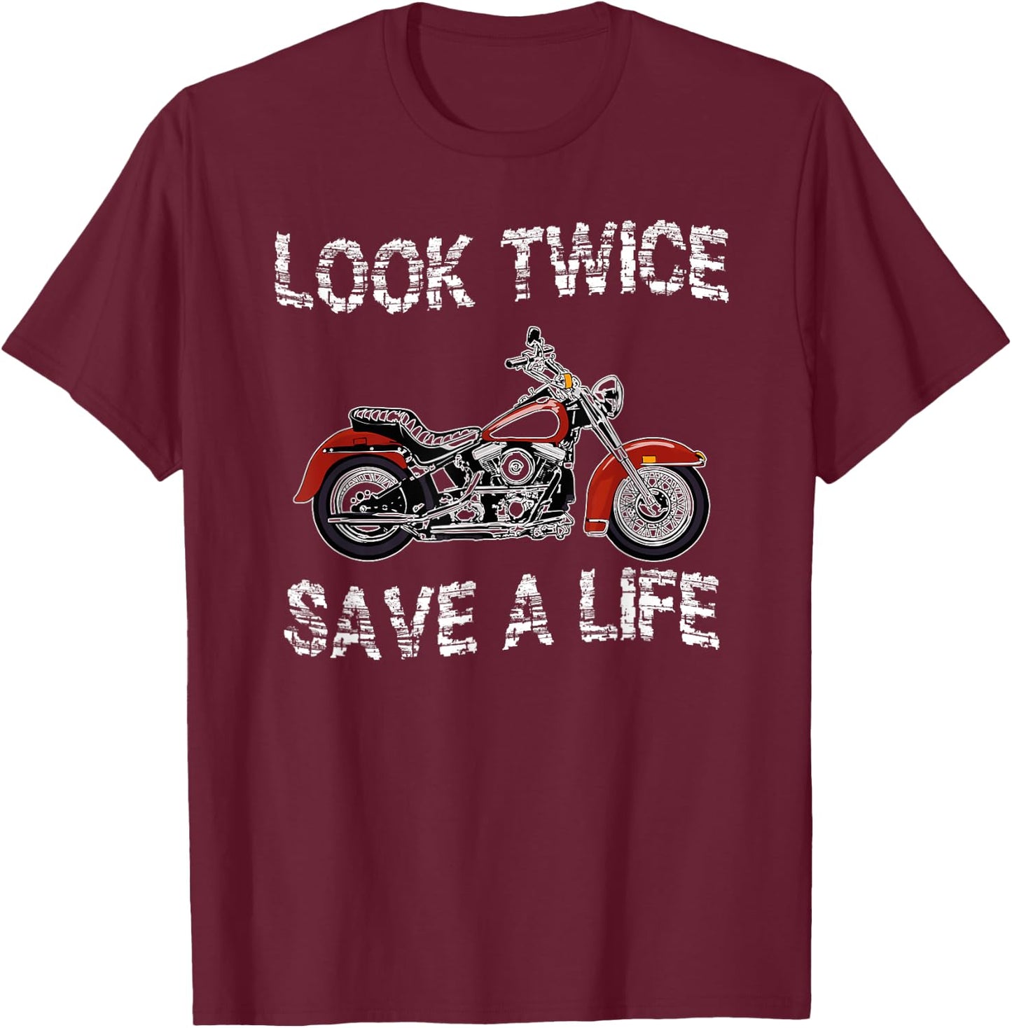 Look Twice Save A Life Motorcycle Safety T-Shirt - T-Shirt | Maroon