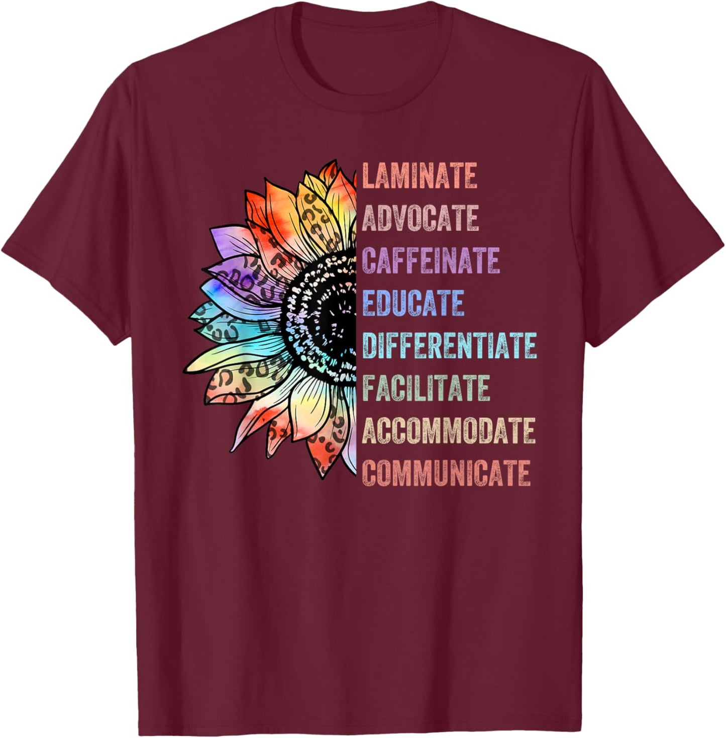 Sped Teacher Caffeinate Advocate Laminate Educate Teacher T-Shirt - T-Shirt | Maroon