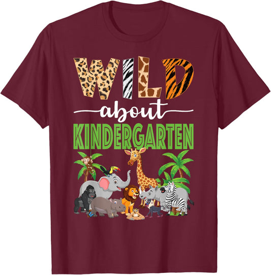 Wild About Kindergarten Teacher Student Zoo Safari T-Shirt - T-Shirt | Maroon