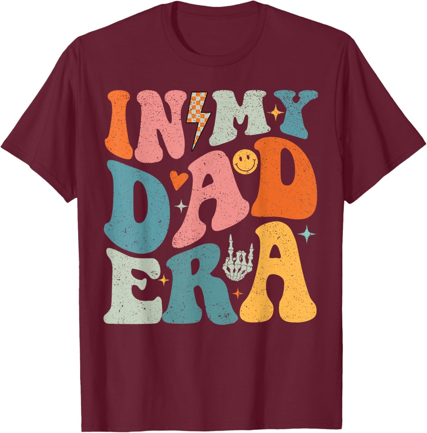 In My Dad Era Father's Day Shirt For Dad Papa Grandpa T-Shirt - T-Shirt | Maroon