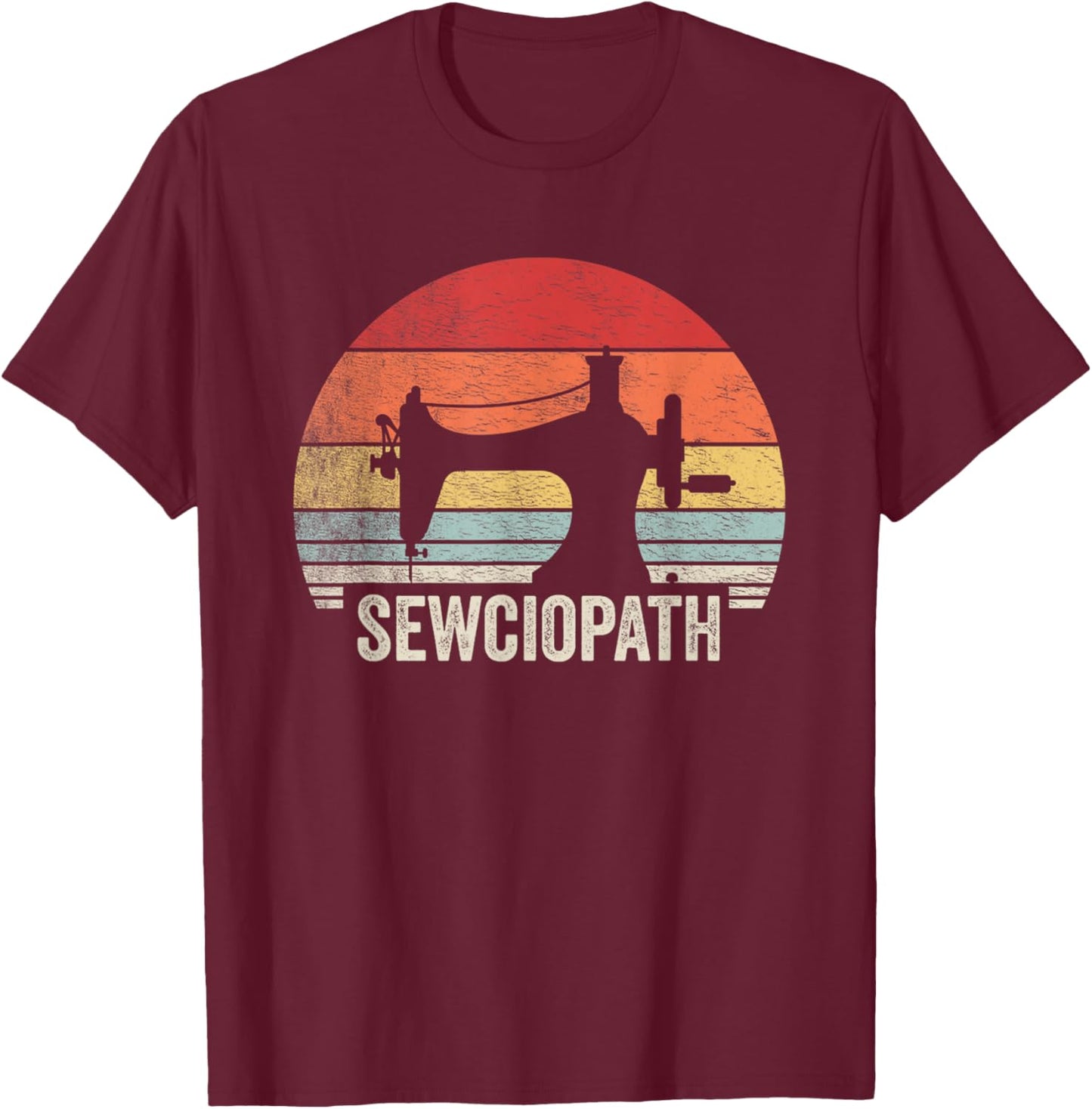 Vintage Sewciopath Funny Sewing Lover Quilter Sewing Machine T-Shirt - T-Shirt | Maroon