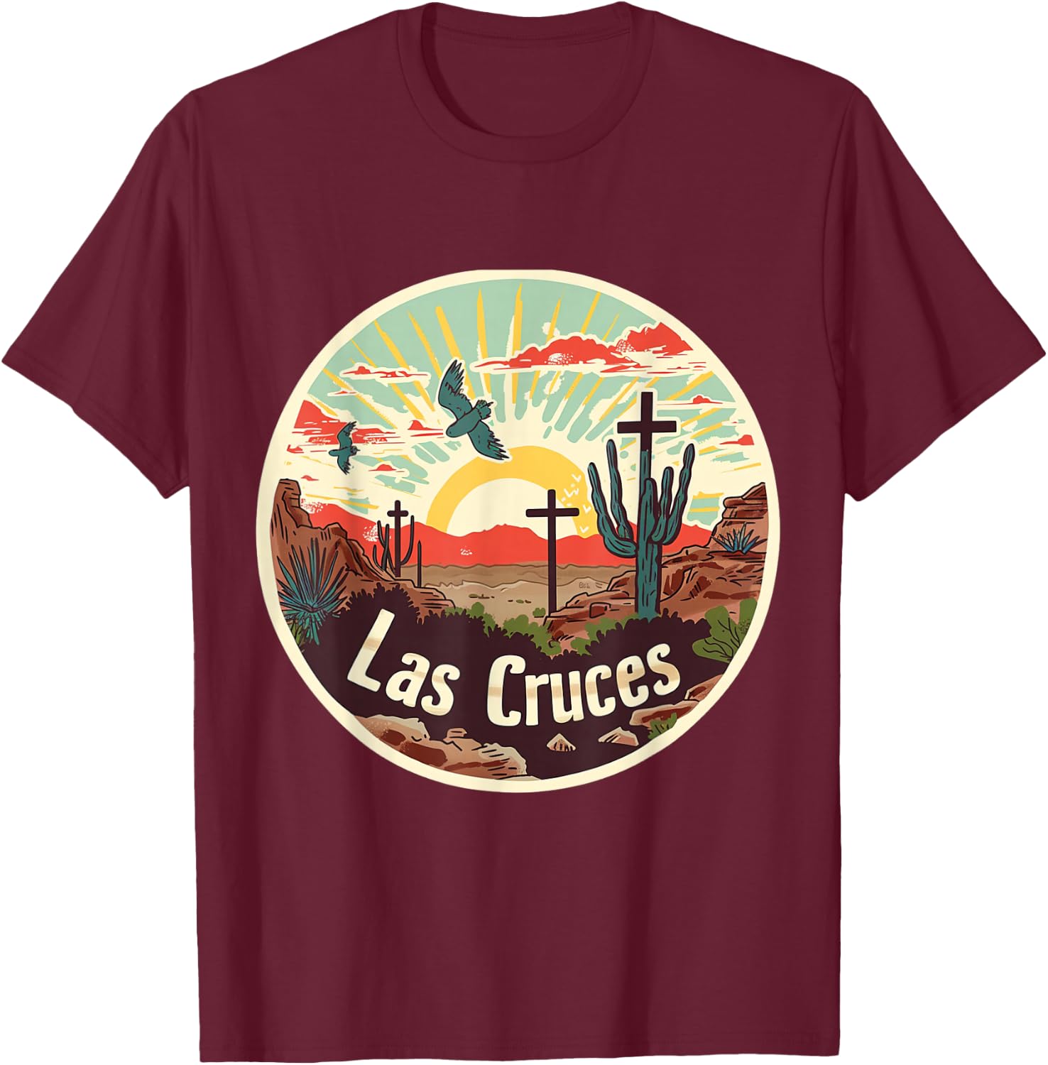 Las Cruces City of the Crosses New Mexico NM ABQ Desert T-Shirt - T-Shirt | Maroon