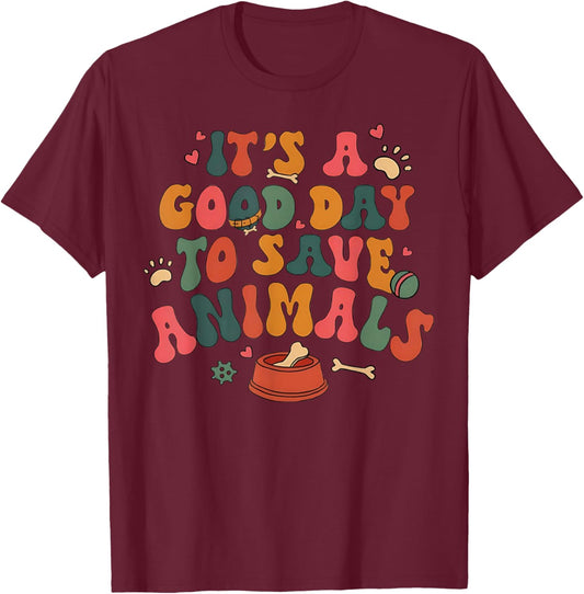 Good Day To Save Animals Cute Animal Rescue Dog Cat Lovers T-Shirt - T-Shirt | Maroon