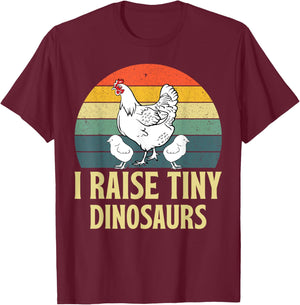 Funny I Raise Tiny Dinosaurs Chicken Joke Farmer Men Women T-Shirt - T-Shirt | Maroon