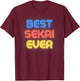 Best Sekai Ever - Funny Sekai Name Sekai , Small, Black T-Shirt - T-Shirt | Maroon