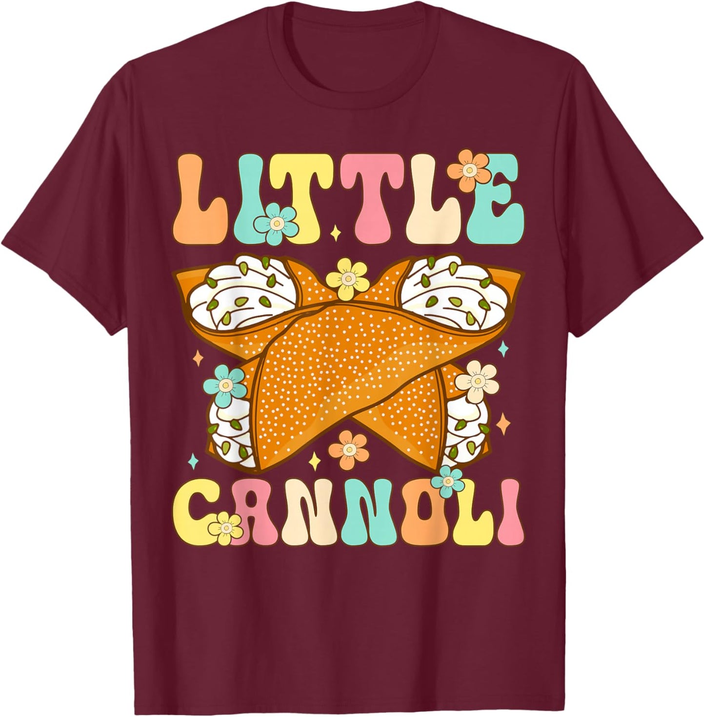 Cute Little Cannoli Dessert Lover Italian Food T-Shirt - T-Shirt | Maroon
