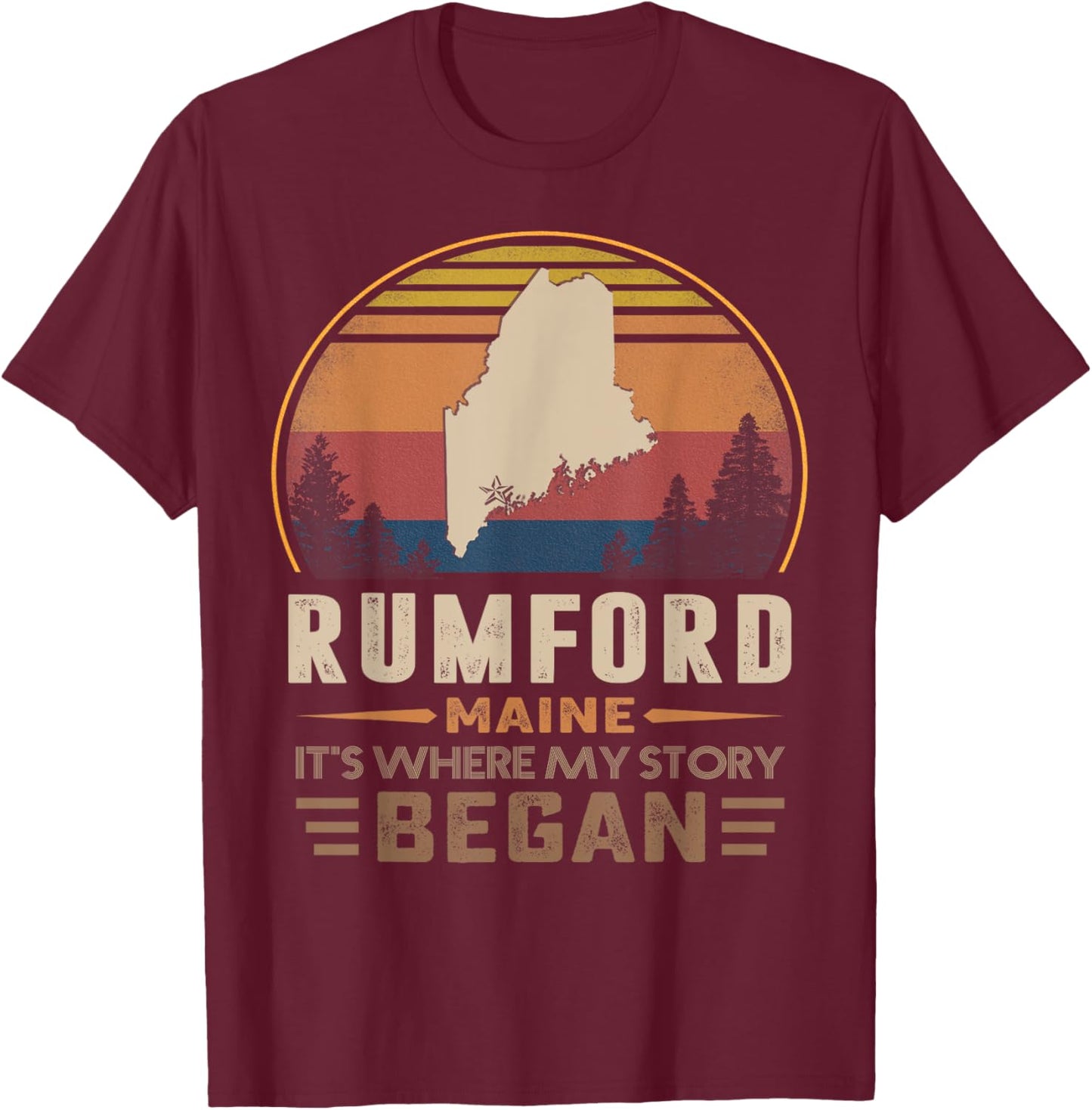 Vintage Rumford Maine Hometown My Story Began T-Shirt - T-Shirt | Maroon