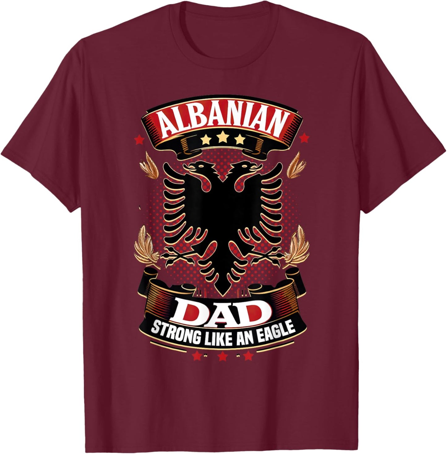 Albanian Father's day Skenderbeg Albania proud Albanian Dad T-Shirt - T-Shirt | Maroon