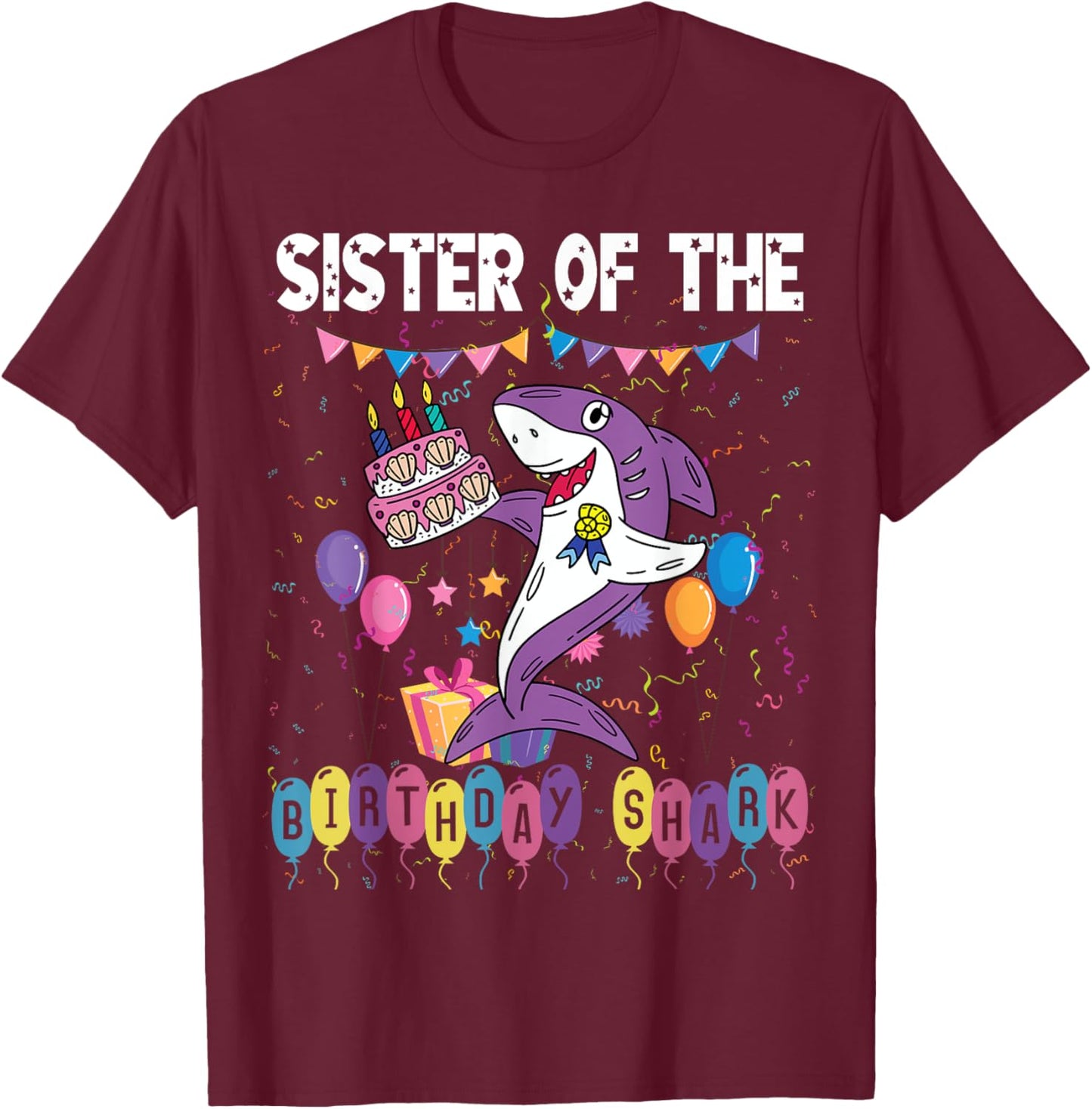 Sister of the Birthday Shark Birthday Girl Theme Shark T-Shirt - T-Shirt | Maroon
