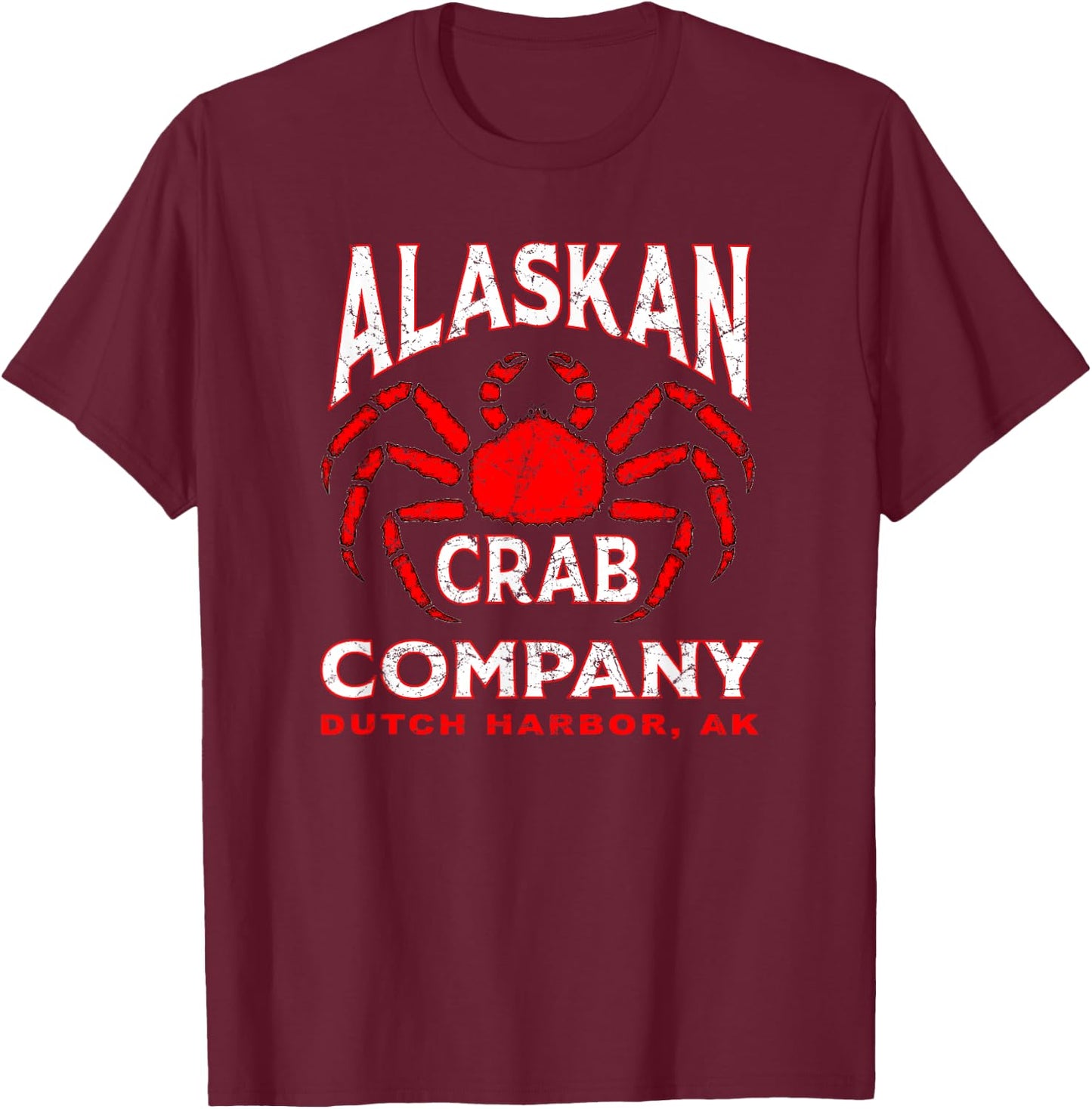 Alaskan Crab Leg Company for Alaska King Crab Fishing Fans T-Shirt - T-Shirt | Maroon