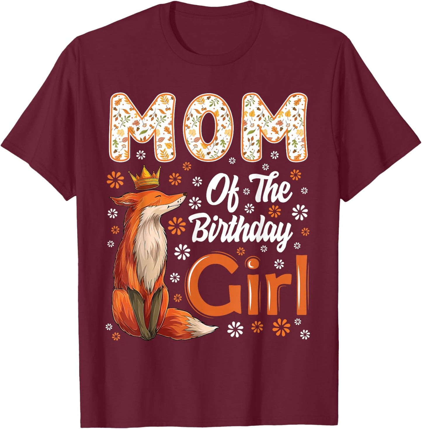 Mom Fox Animal Lovers Birthday Girl Fox B-day Family T-Shirt - T-Shirt | Maroon