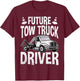 Tow Truck Driving Student - Future Tow Truck Driver Gifts T-Shirt - T-Shirt | Maroon