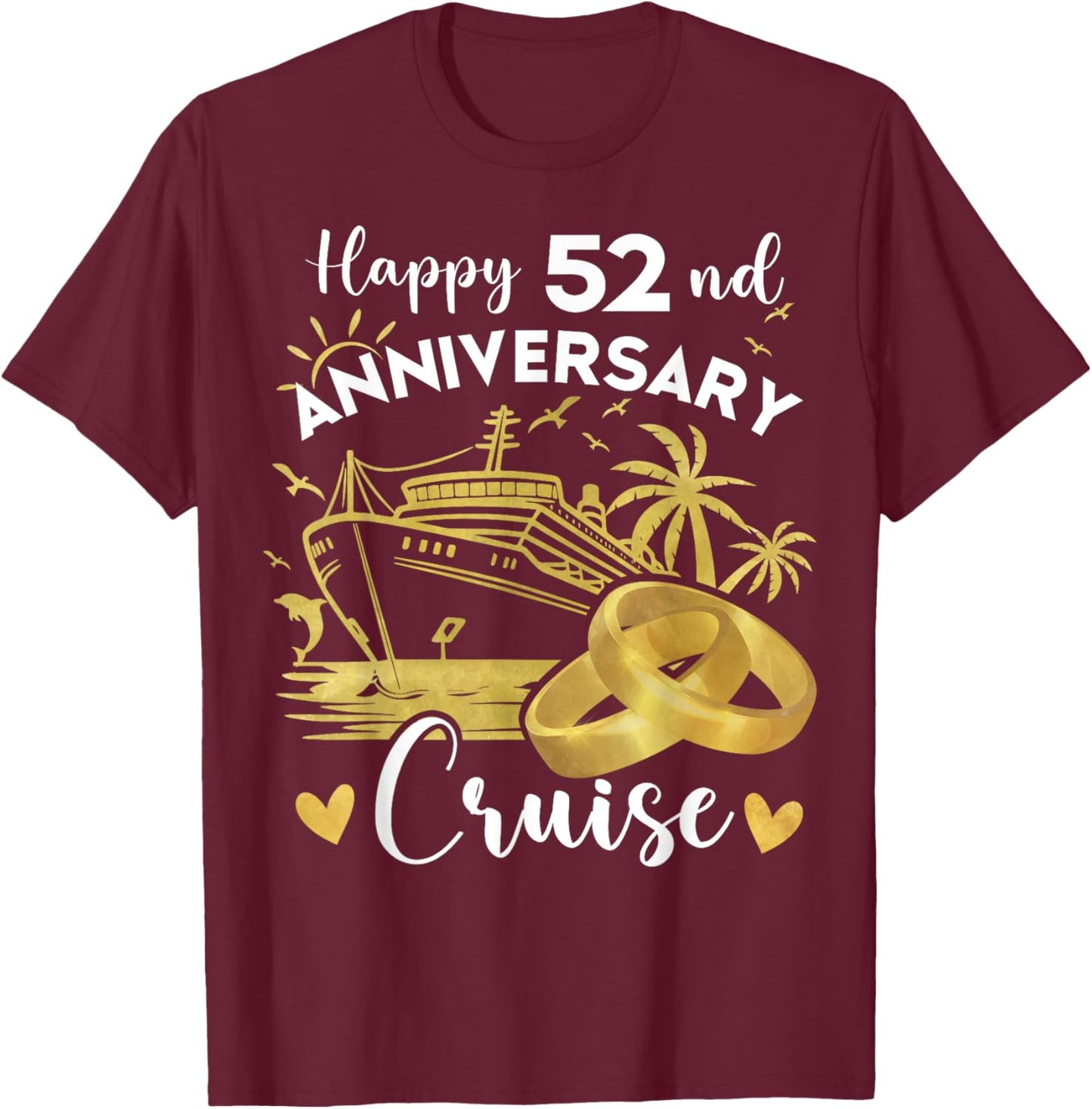 Happy 52nd Anniversary Cruise Wedding Cruise Vacation T-Shirt - T-Shirt | Maroon
