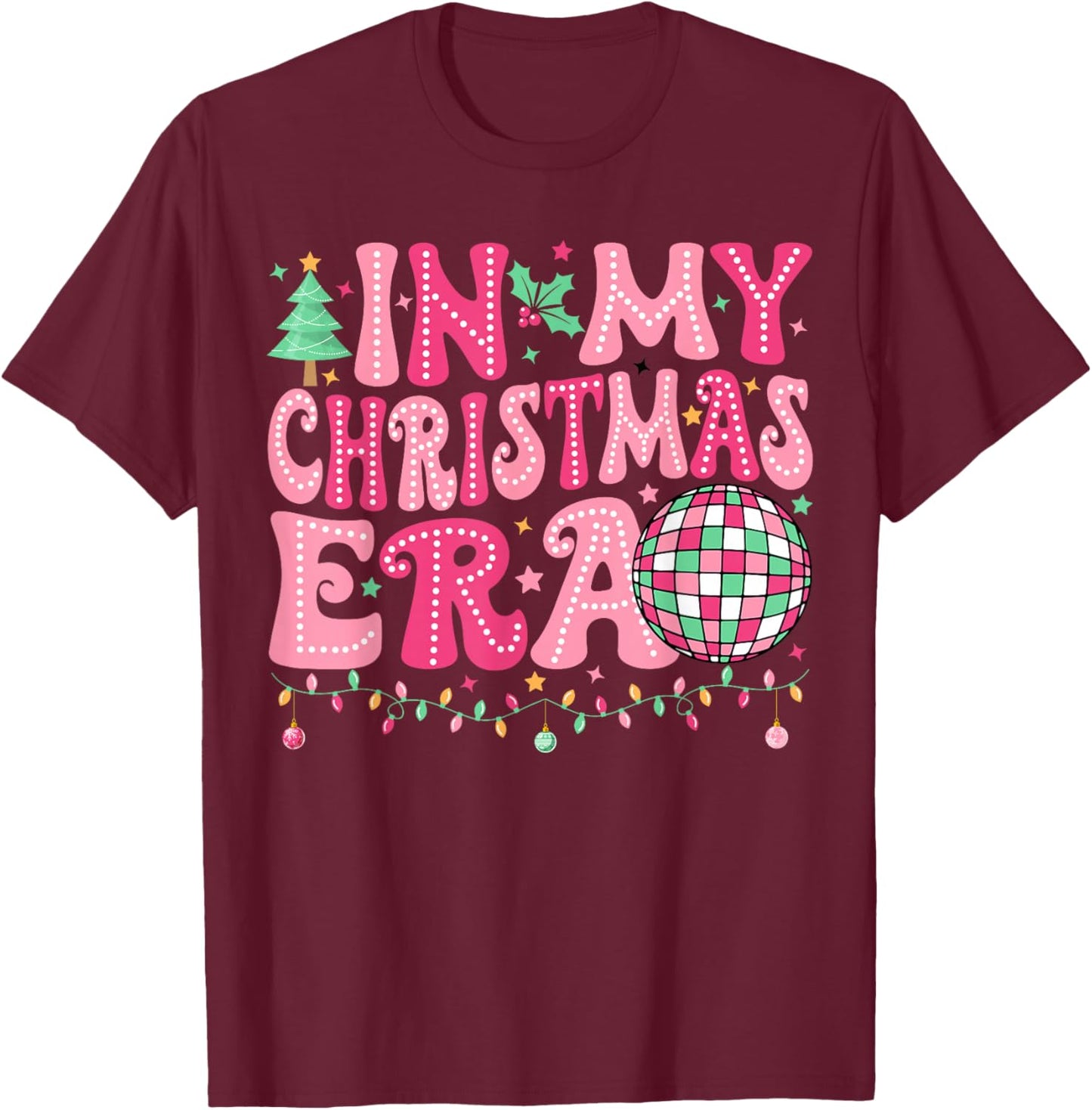 In My Christmas Era Merry Christmas Tree Xmas Cute Christmas T-Shirt - T-Shirt | Maroon