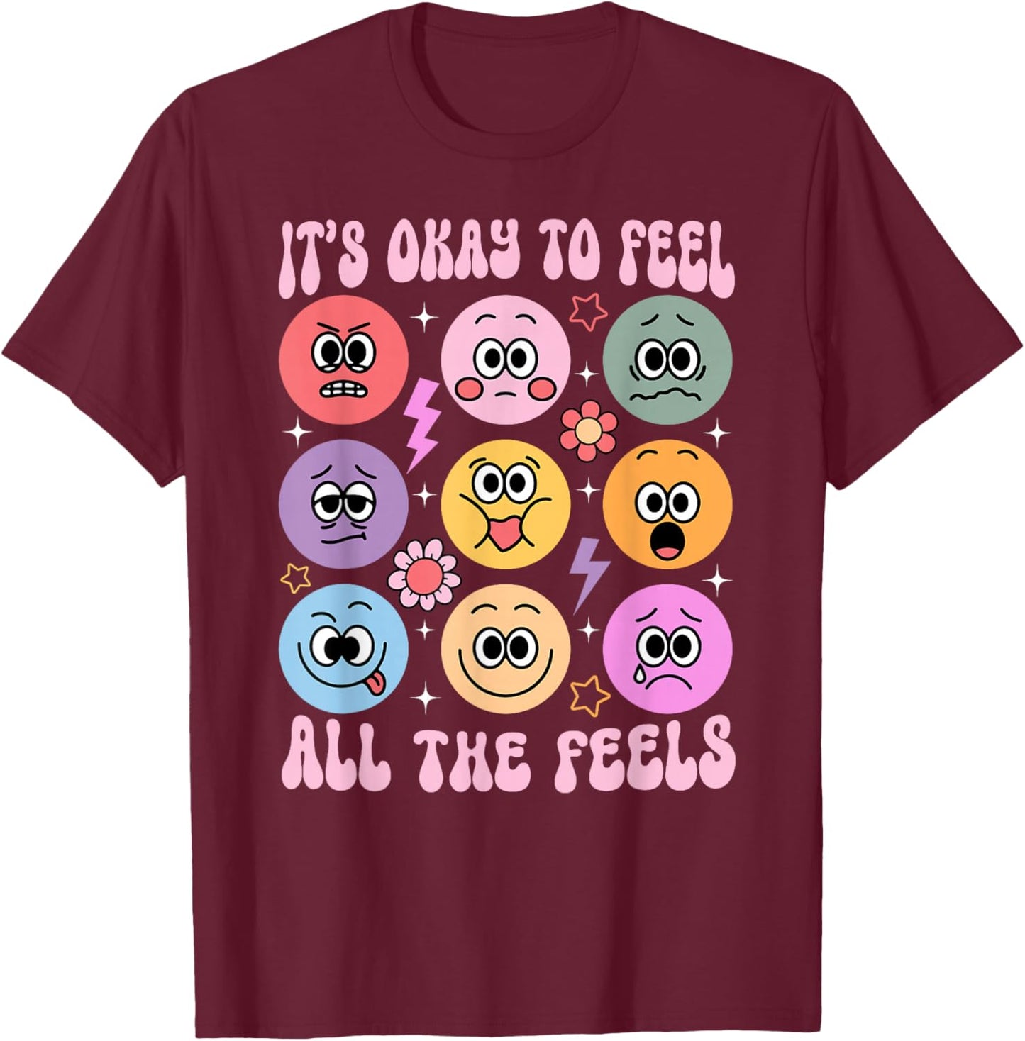 It's Okay to Feel All The Feels Funny Mental Health T-Shirt - T-Shirt | Maroon