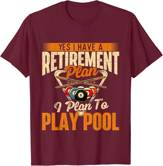Retirement Plan Play Pool - Billiard Player Sports T-Shirt - T-Shirt | Maroon