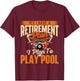 Retirement Plan Play Pool - Billiard Player Sports T-Shirt - T-Shirt | Maroon