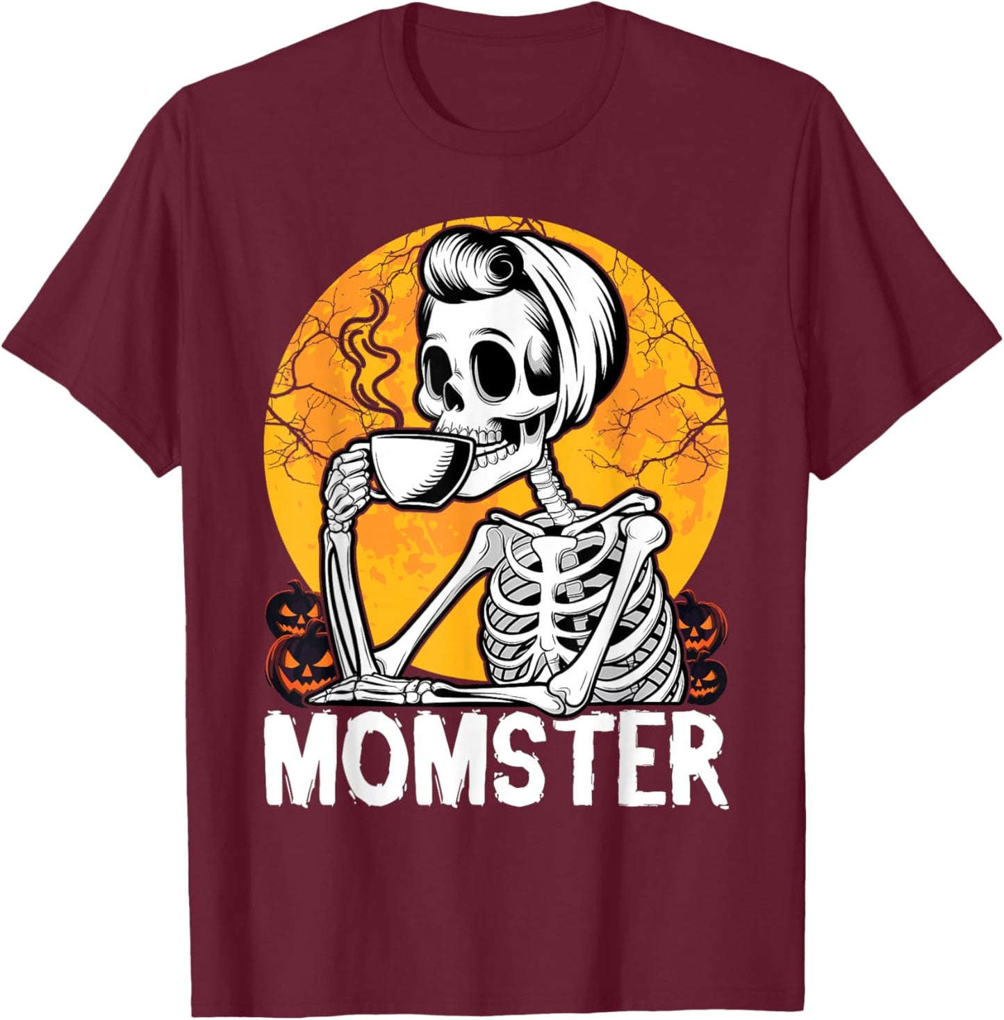 Momster Skeleton Woman Coffee Funny Halloween Mom Mama Women T-Shirt - T-Shirt | Maroon