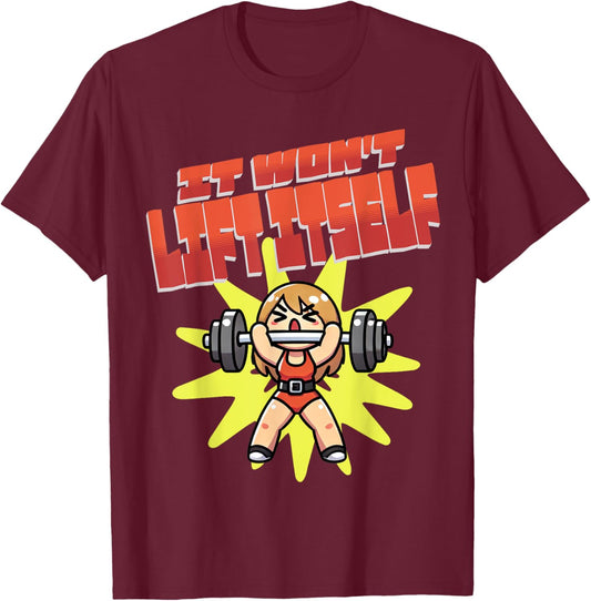 It Won't Lift Itself Funny Female Weightlifting T-Shirt - T-Shirt | Maroon