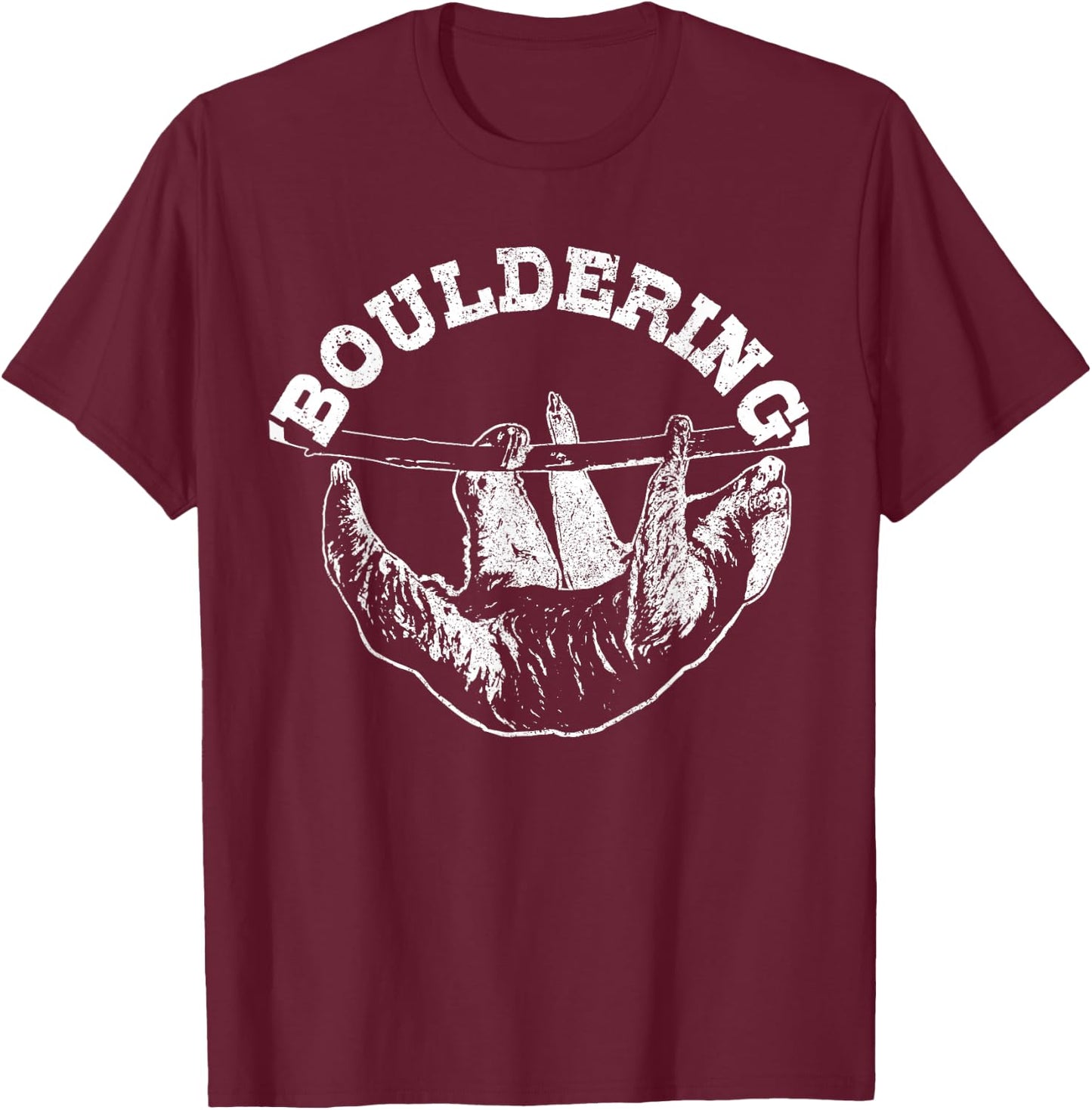 Bouldering Sloth Funny Climbing Climber Boulderer Gift T-Shirt - T-Shirt | Maroon