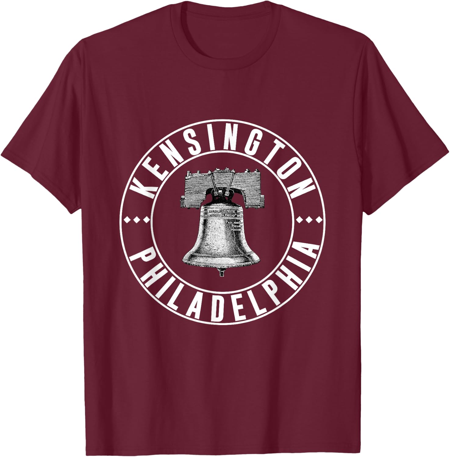 Kensington Philly Neighborhood Philadelphia Liberty Bell T-Shirt - T-Shirt | Maroon