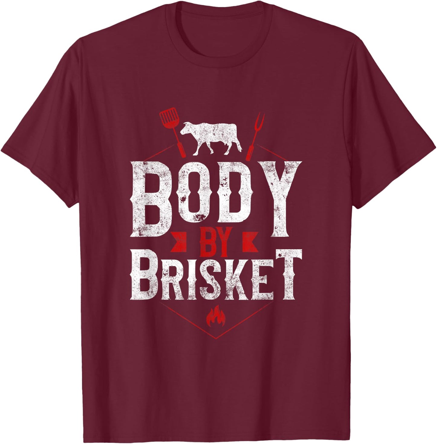 BBQ Smoker Body By Brisket T-Shirt - T-Shirt | Maroon
