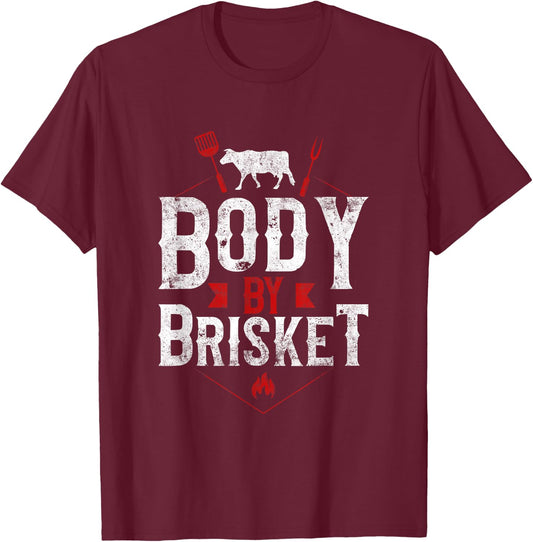 BBQ Smoker Body By Brisket T-Shirt - T-Shirt | Maroon
