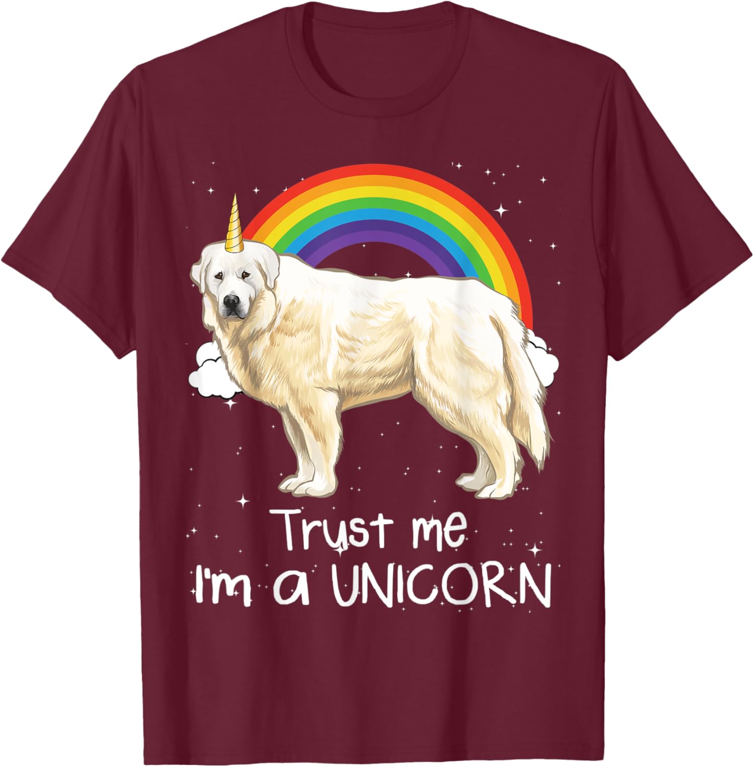 Rainbow Great Pyrenee Trust Me I'm A Unicorn Dog Men Women Kids T-Shirt - T-Shirt | Maroon