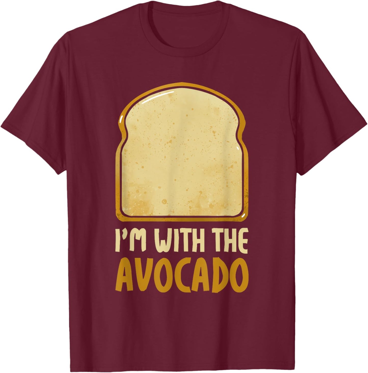Funny Halloween Costume I'm with the Avocado Toast Couple T-Shirt - T-Shirt | Maroon