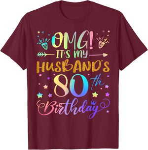 OMG It's My Husband's 80th Birthday Sweet 80 Years Old T-Shirt - T-Shirt | Maroon
