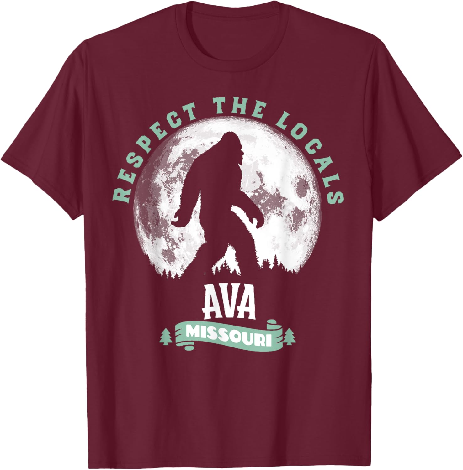 Ava Missouri Respect the Locals Bigfoot Sasquatch Moon T-Shirt - T-Shirt | Maroon