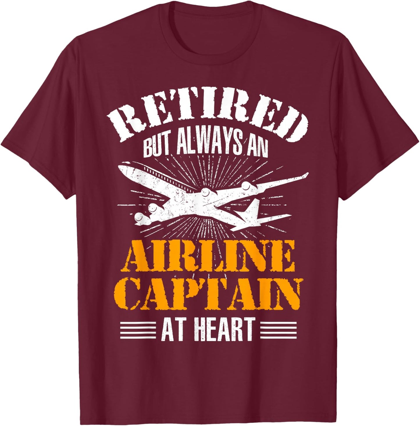 Retired Airline Captain Pilot Retirement Gifts T-Shirt - T-Shirt | Maroon