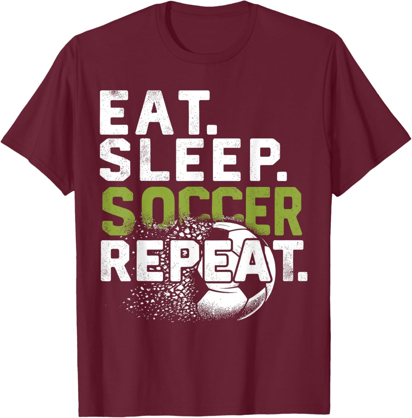 Funny Soccer Eat Sleep Soccer Repeat T-Shirt - T-Shirt | Maroon