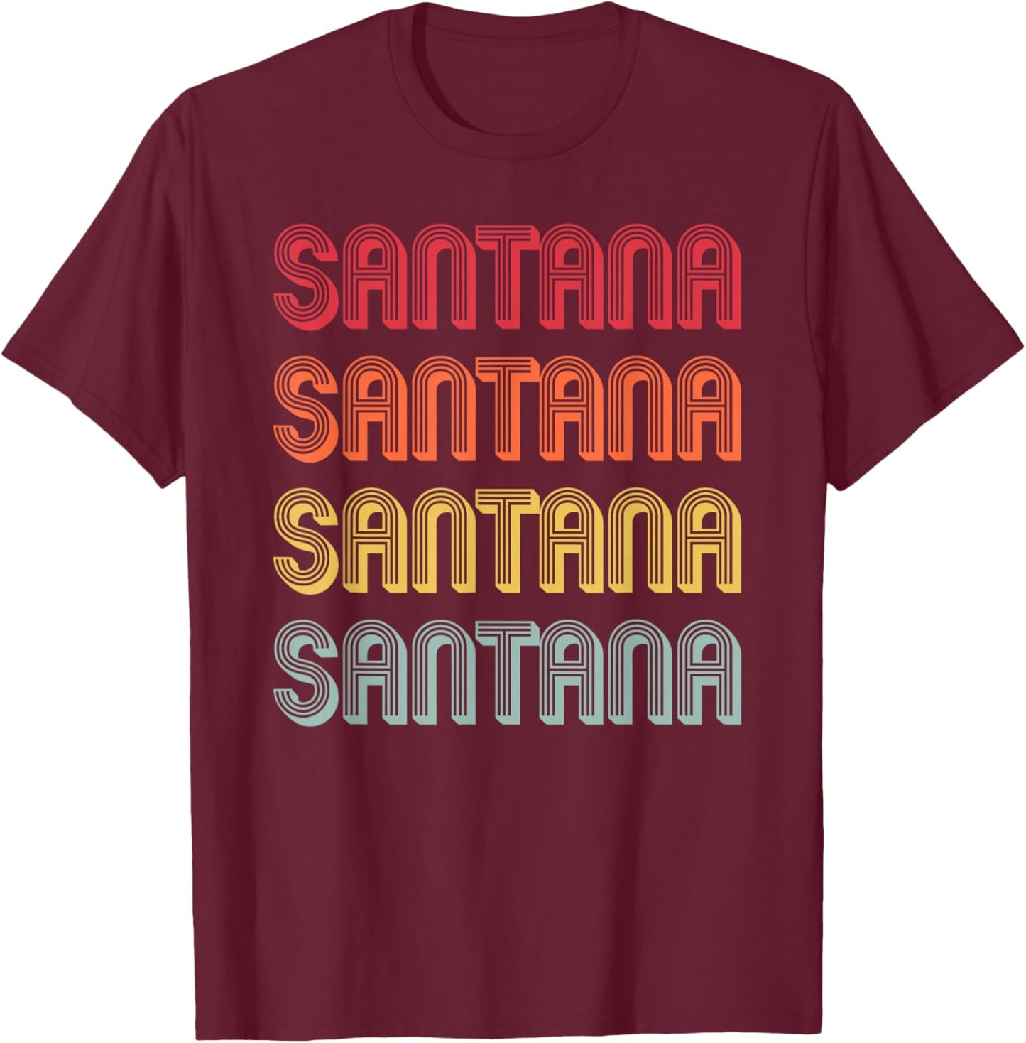 SANTANA Gift Surname Funny Retro Vintage Birthday Reunion T-Shirt - T-Shirt | Maroon