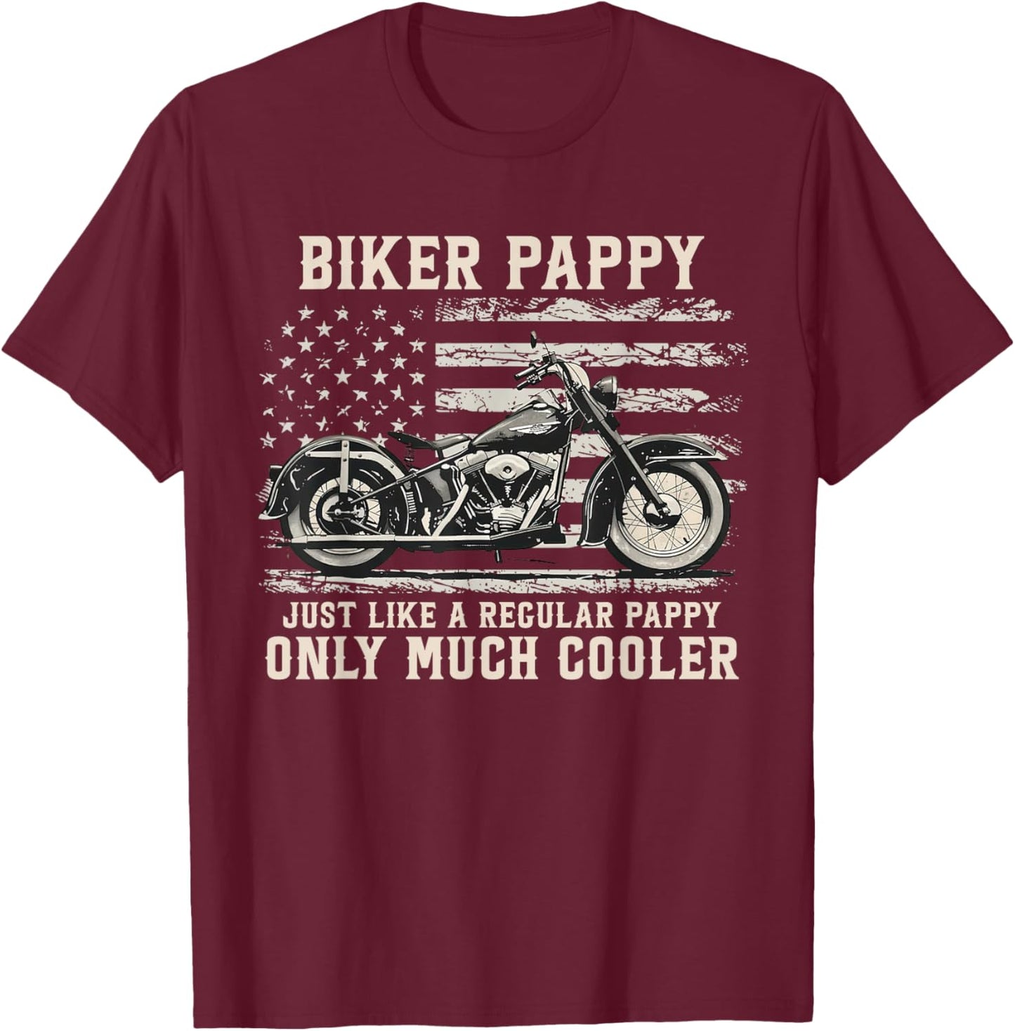 Biker Pappy Like A Normal Pappy Only Much Cooler T-Shirt - T-Shirt | Maroon